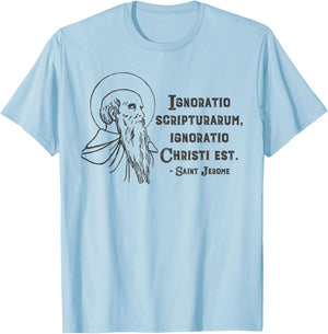Saint Jerome Quote Patron Saint Catholic Scripture Ignorance T-Shirt - T-Shirt | Light Blue