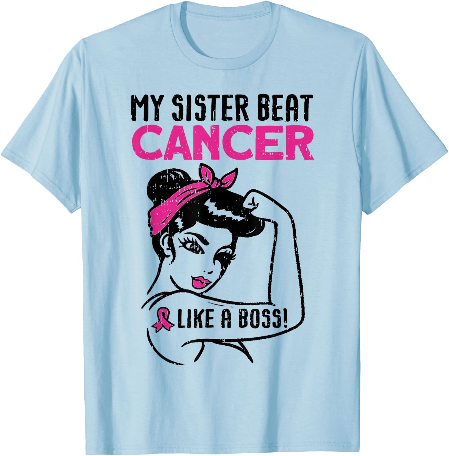 My Sister Beat Breast Cancer Like A Boss Warrior Survivor T-Shirt - T-Shirt | Light Blue