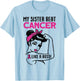My Sister Beat Breast Cancer Like A Boss Warrior Survivor T-Shirt - T-Shirt | Light Blue
