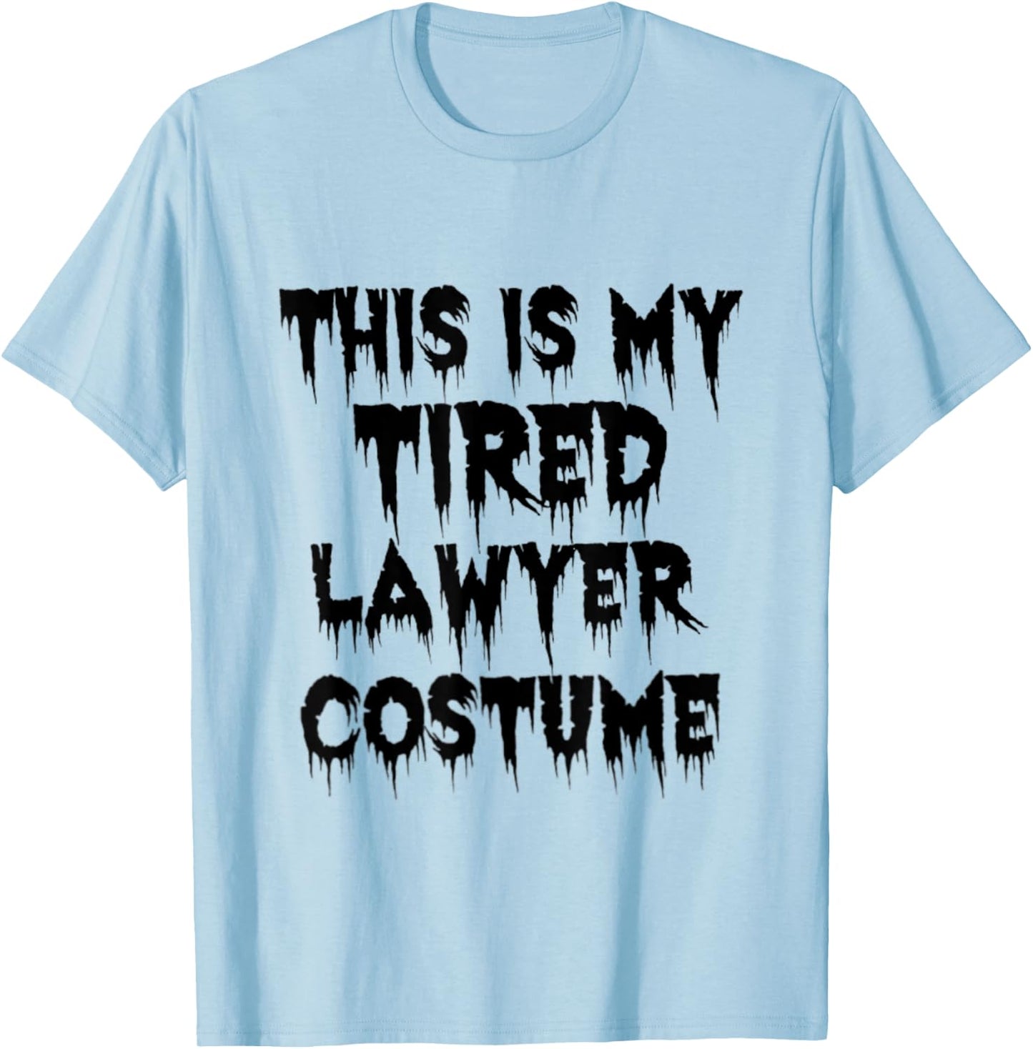 This is My Tired Lawyer Costume Halloween Bar Exam Law T-Shirt - T-Shirt | Light Blue