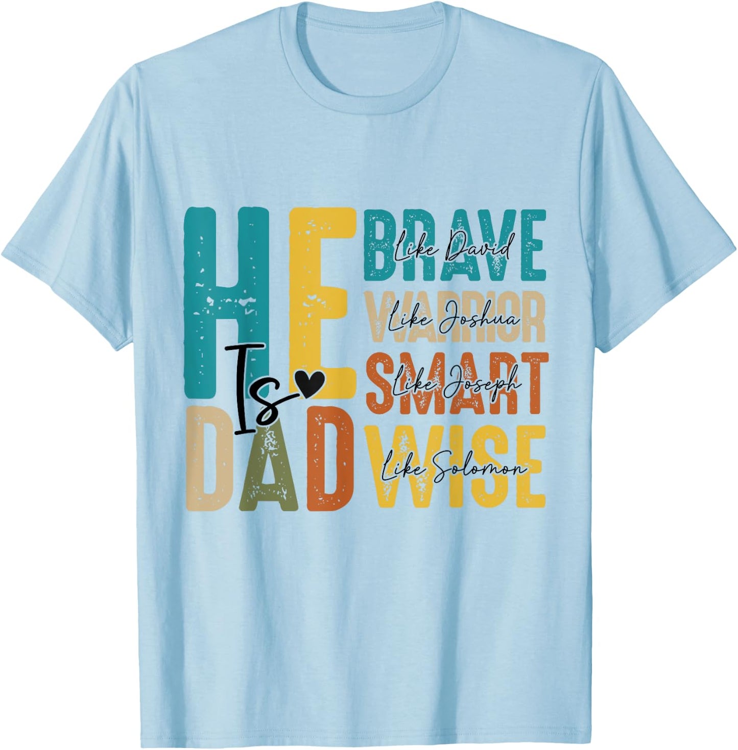 He Is Dad Christian Fathers Day Jesus Papa Religious Men T-Shirt - T-Shirt | Light Blue