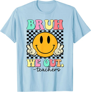 Bruh We Out Teachers End Of School Year Teacher Summer Women Girls Kids T-Shirt - T-Shirt | Light Blue