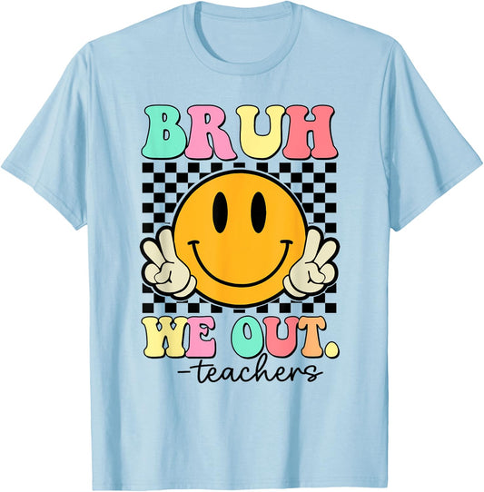 Bruh We Out Teachers End Of School Year Teacher Summer Women Girls Kids T-Shirt - T-Shirt | Light Blue