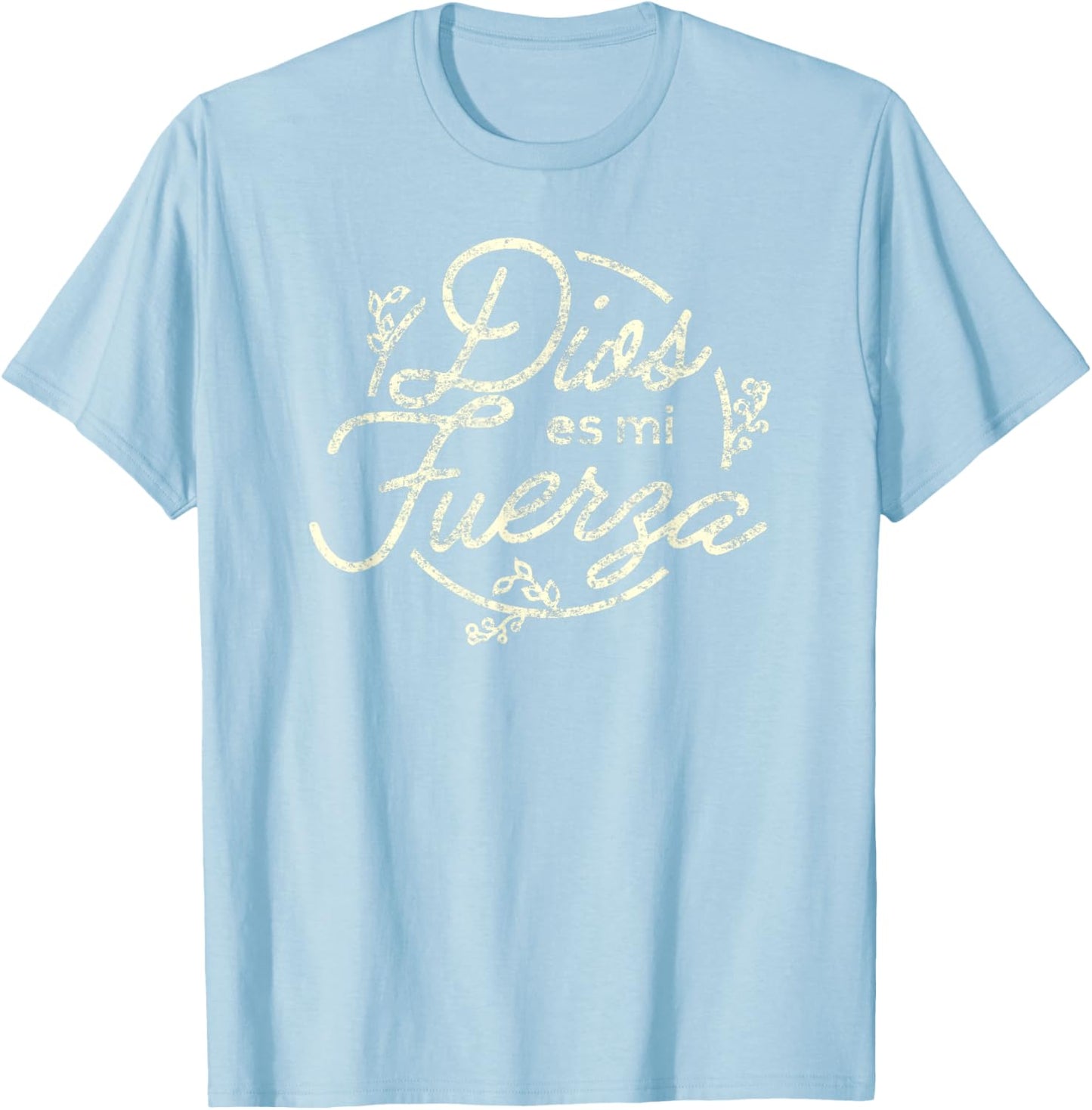 Dios es me Fuerza Camisa | Christian Shirts in Spanish T-Shirt - T-Shirt | Light Blue
