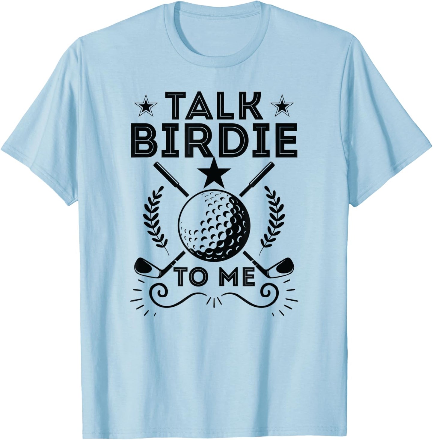 Talk Birdie To Me Funny Golf Player Pun Golfer T-Shirt - T-Shirt | Light Blue