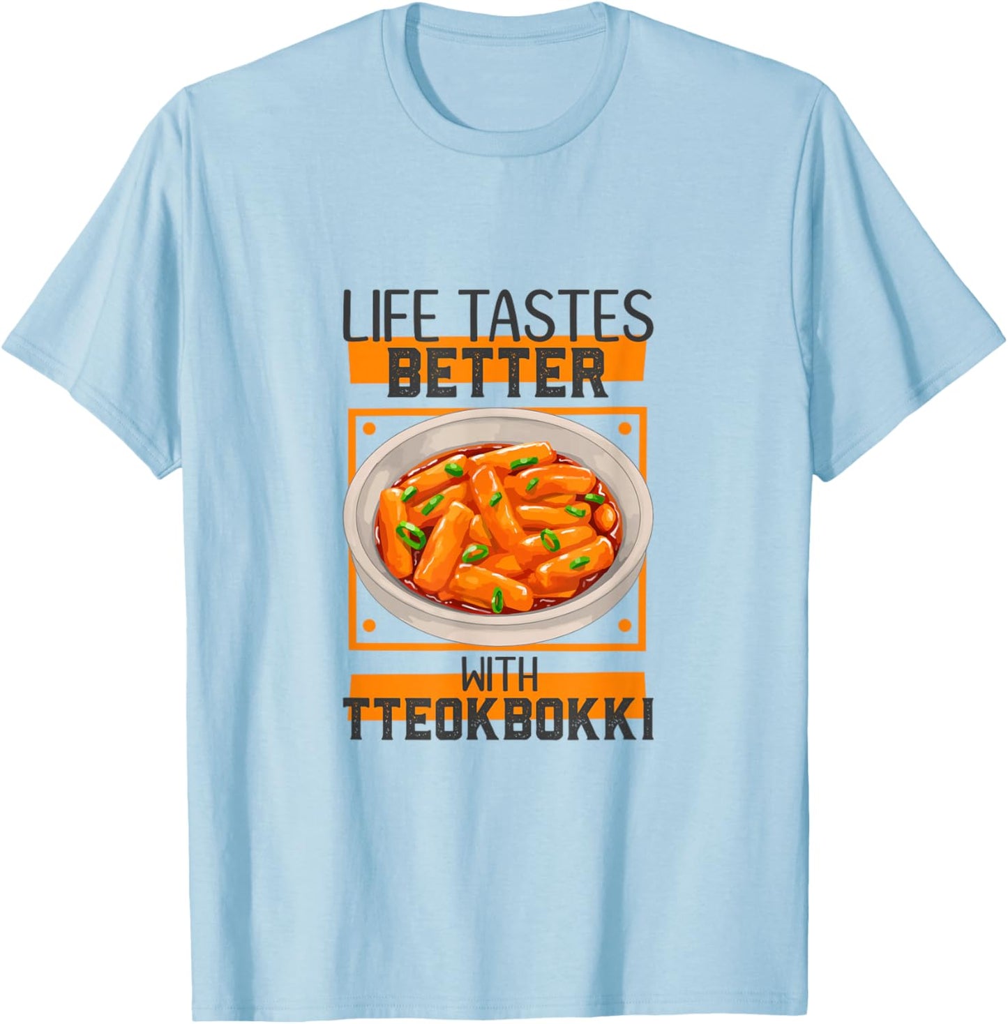 I love Tteokbokki T-Shirt - T-Shirt | Light Blue