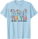 Yia Yia Like Mom... But No Rules T-Shirt - T-Shirt | Light Blue