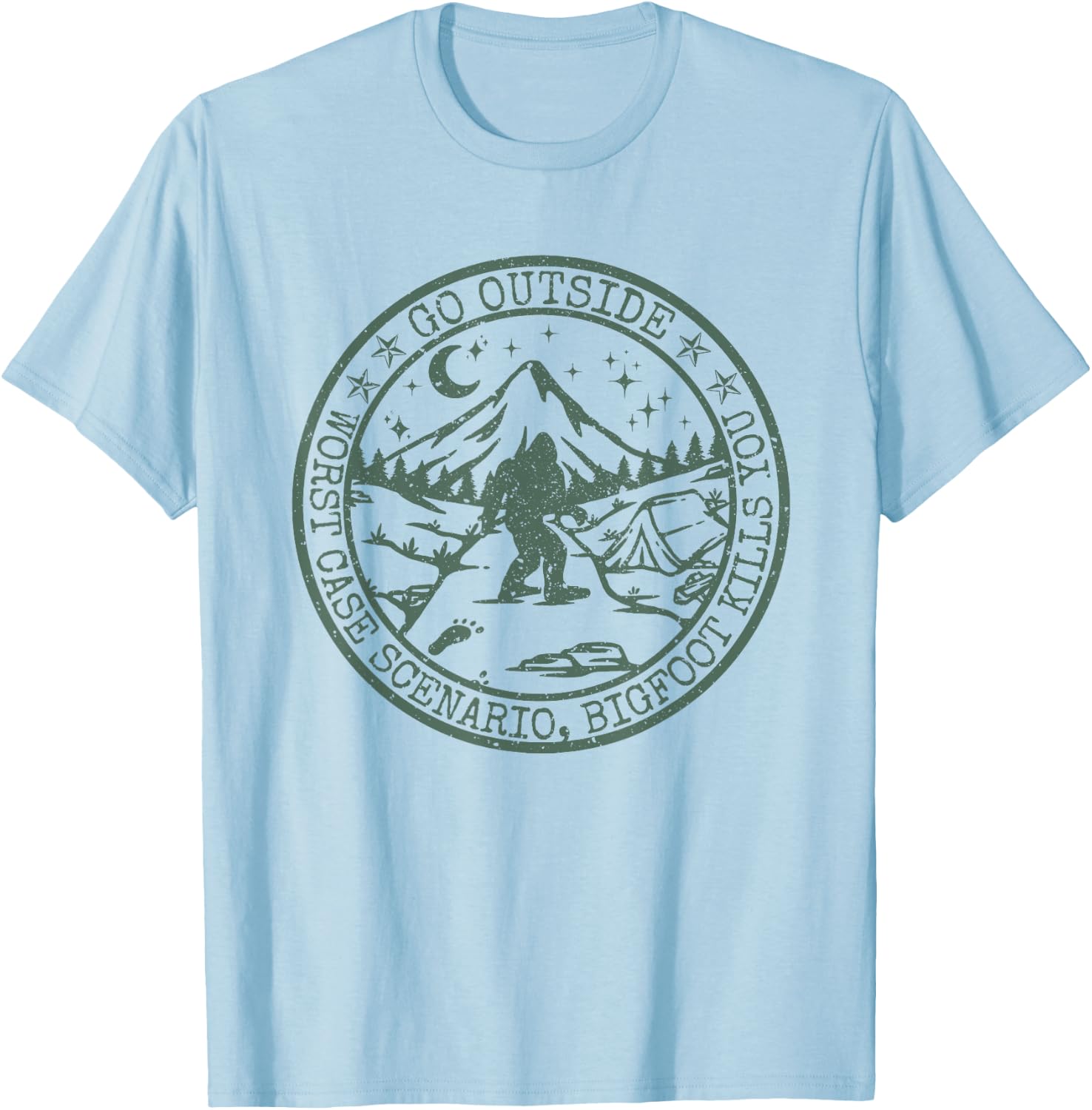 Go Outside Worst Case Scenario A Bigfoot Kills You T-Shirt - T-Shirt | Light Blue