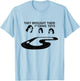 Slap Shot Brothers - They Brought Their Toys Shirt T-Shirt - T-Shirt | Light Blue
