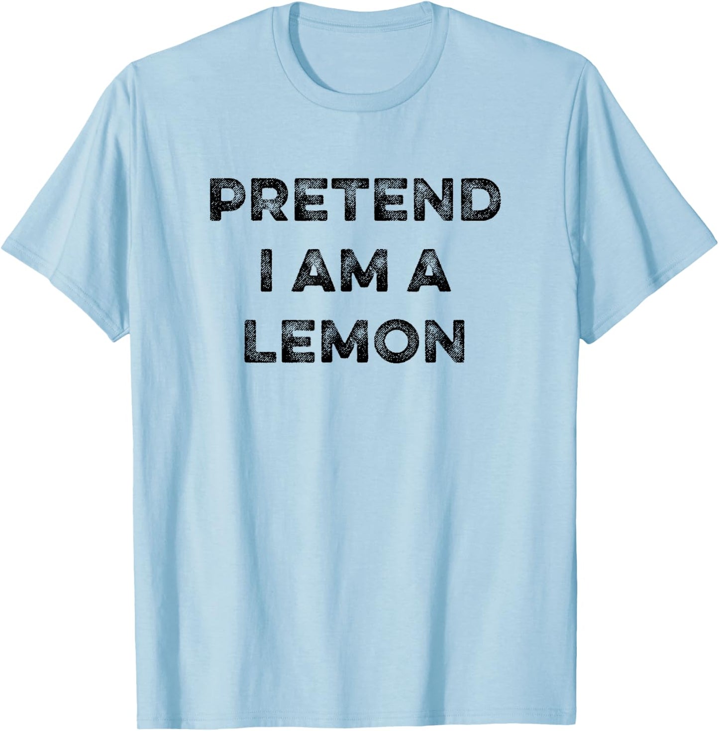Pretend I Am A Lemon Funny Sarcastic Halloween Lazy Costume T-Shirt - T-Shirt | Light Blue