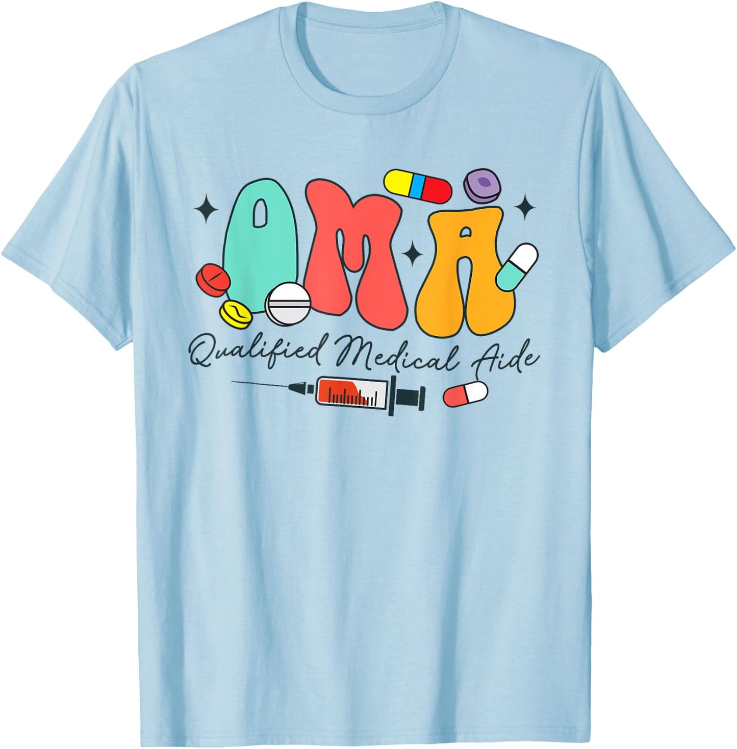 Certificated Medication Aide QMA Qualified Medical Aide T-Shirt - T-Shirt | Light Blue