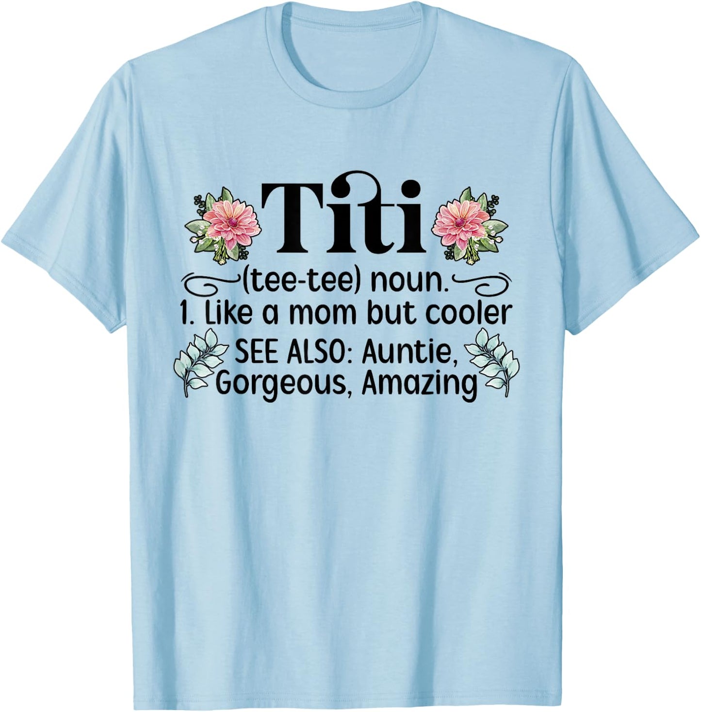 Mother's Day Titi Aunt Titi Auntie - Grey, Women's, Small, Classic Fit, Short Sleeve, Cotton 50% Polyester 50% T-Shirt - T-Shirt | Light Blue