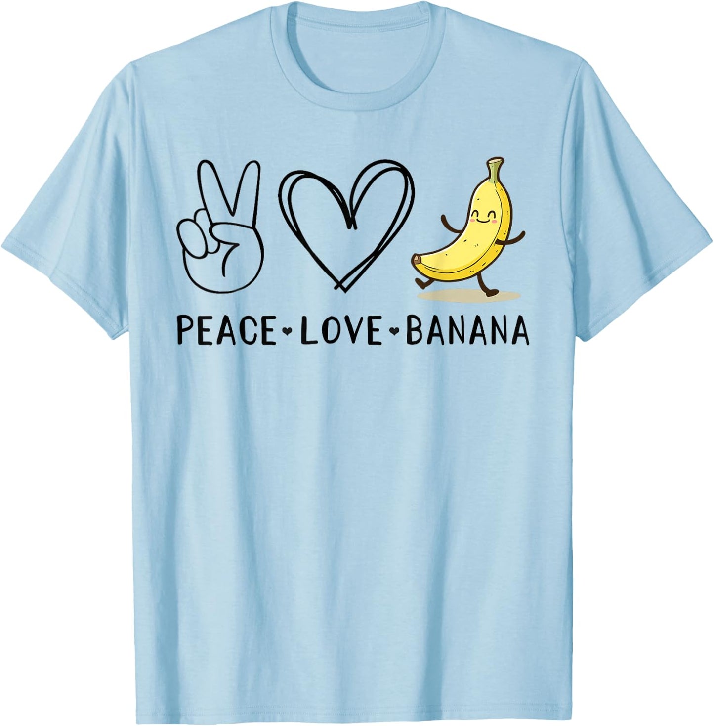 Funny Love Bananas Shirt Cute Banana Gifts Peace Love Banana T-Shirt - T-Shirt | Light Blue