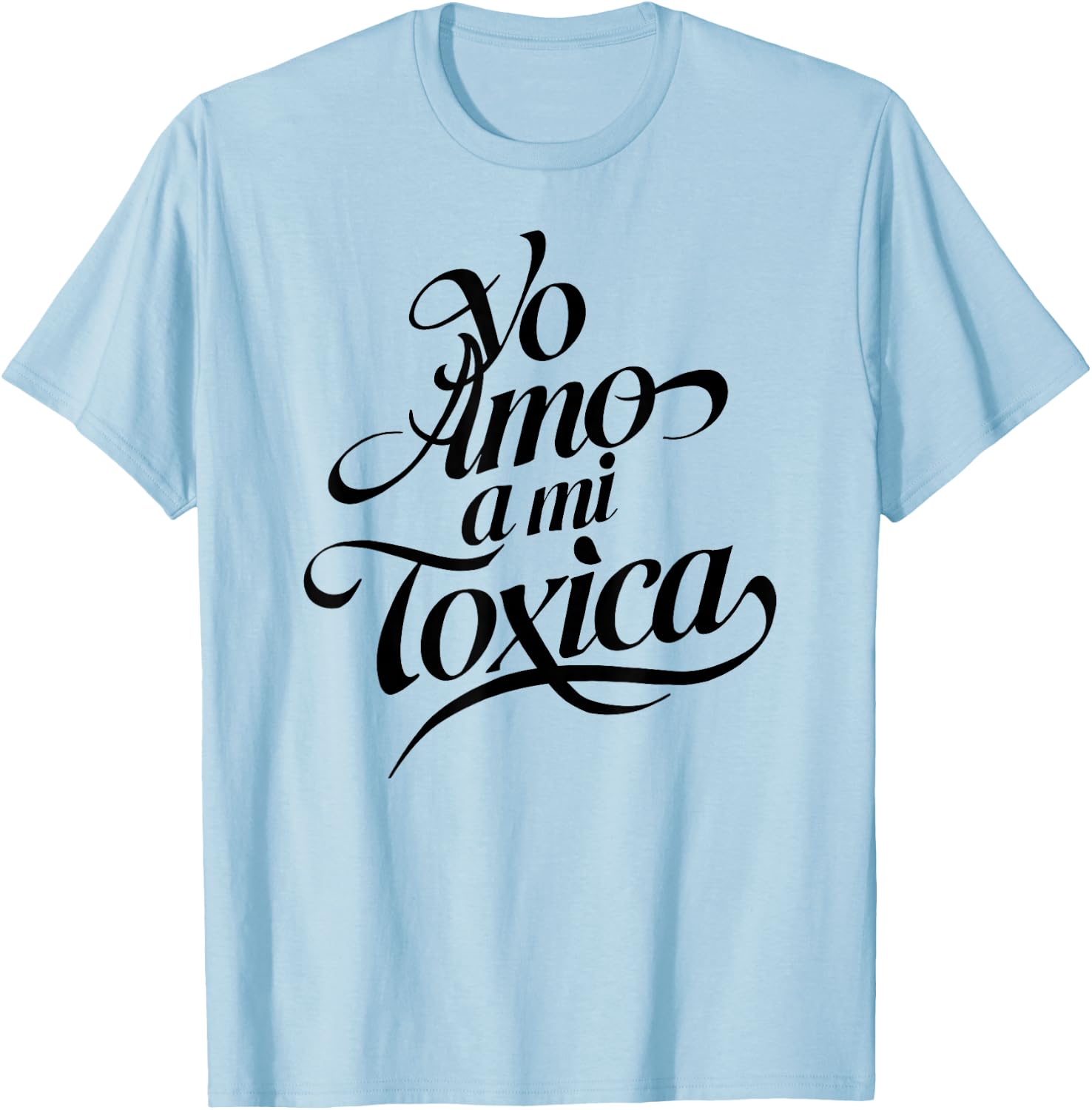 Yo Amo A Mi Toxica Latina Mexicana Funny Spanish Novia Girl T-Shirt - T-Shirt | Light Blue