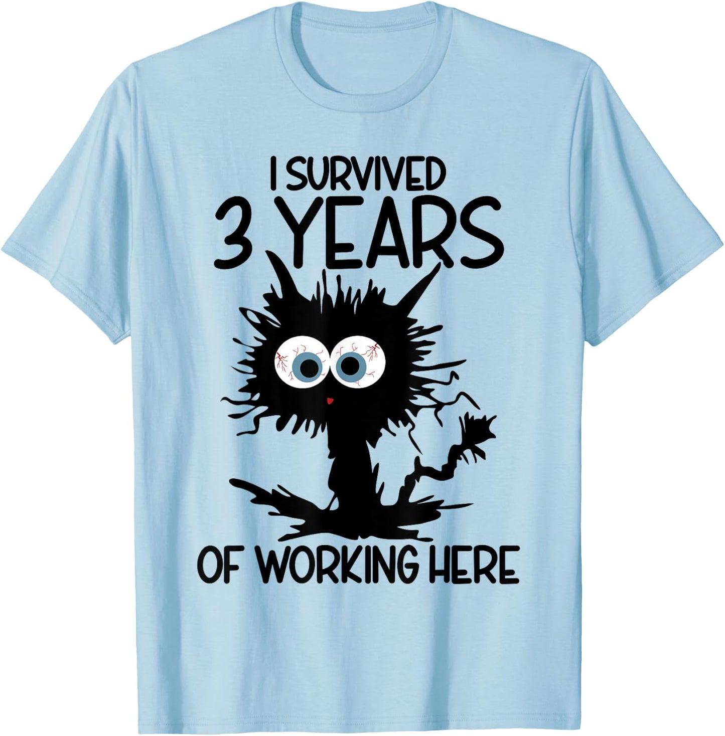 I Survived 3 Years Of Working Here T-Shirt - T-Shirt | Light Blue