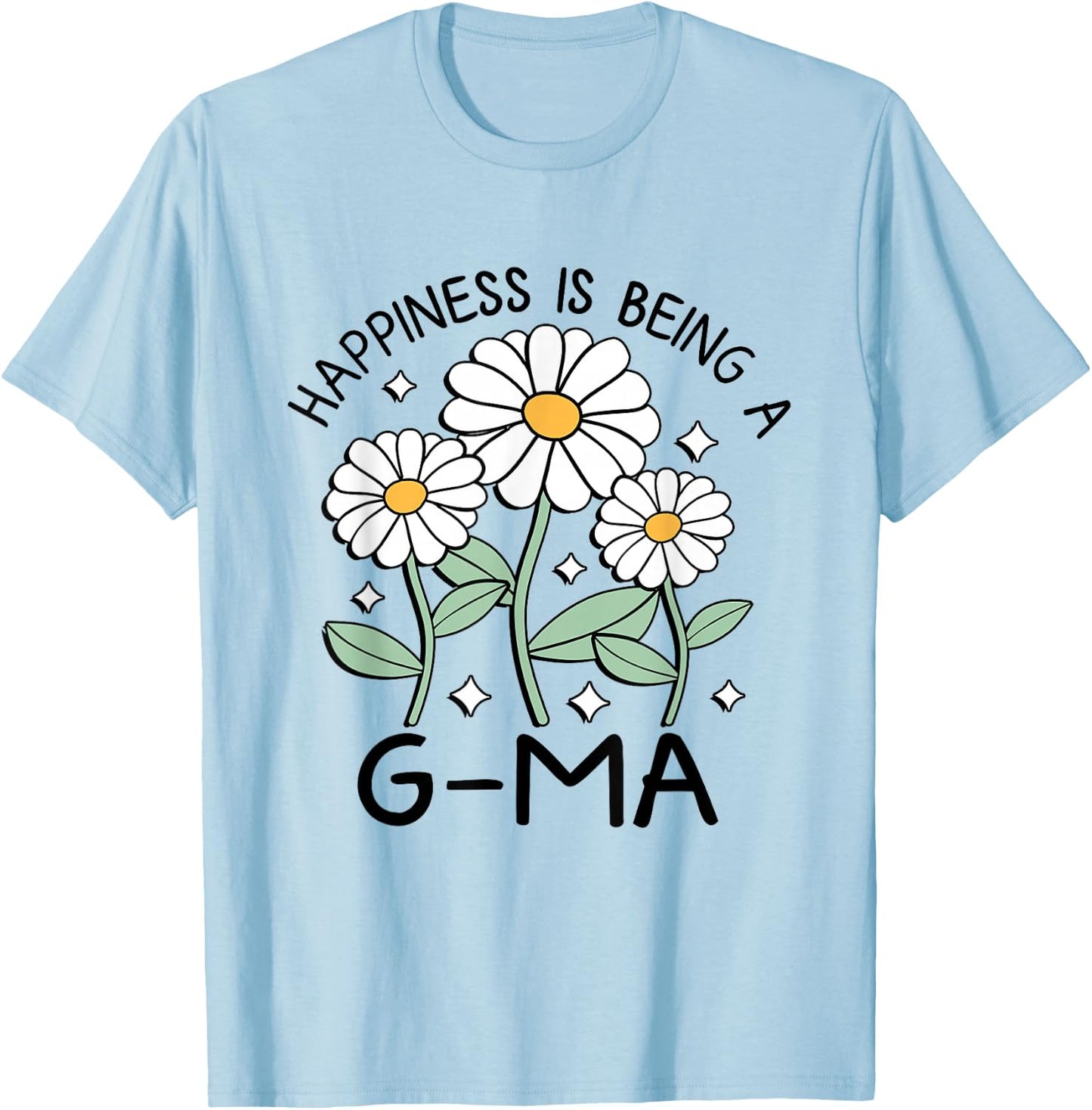 Happiness is being a G-Ma Daisy Flower Love Mothers Day T-Shirt - T-Shirt | Light Blue