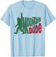 Bigfoot Mountain Dude T-Shirt - T-Shirt | Light Blue