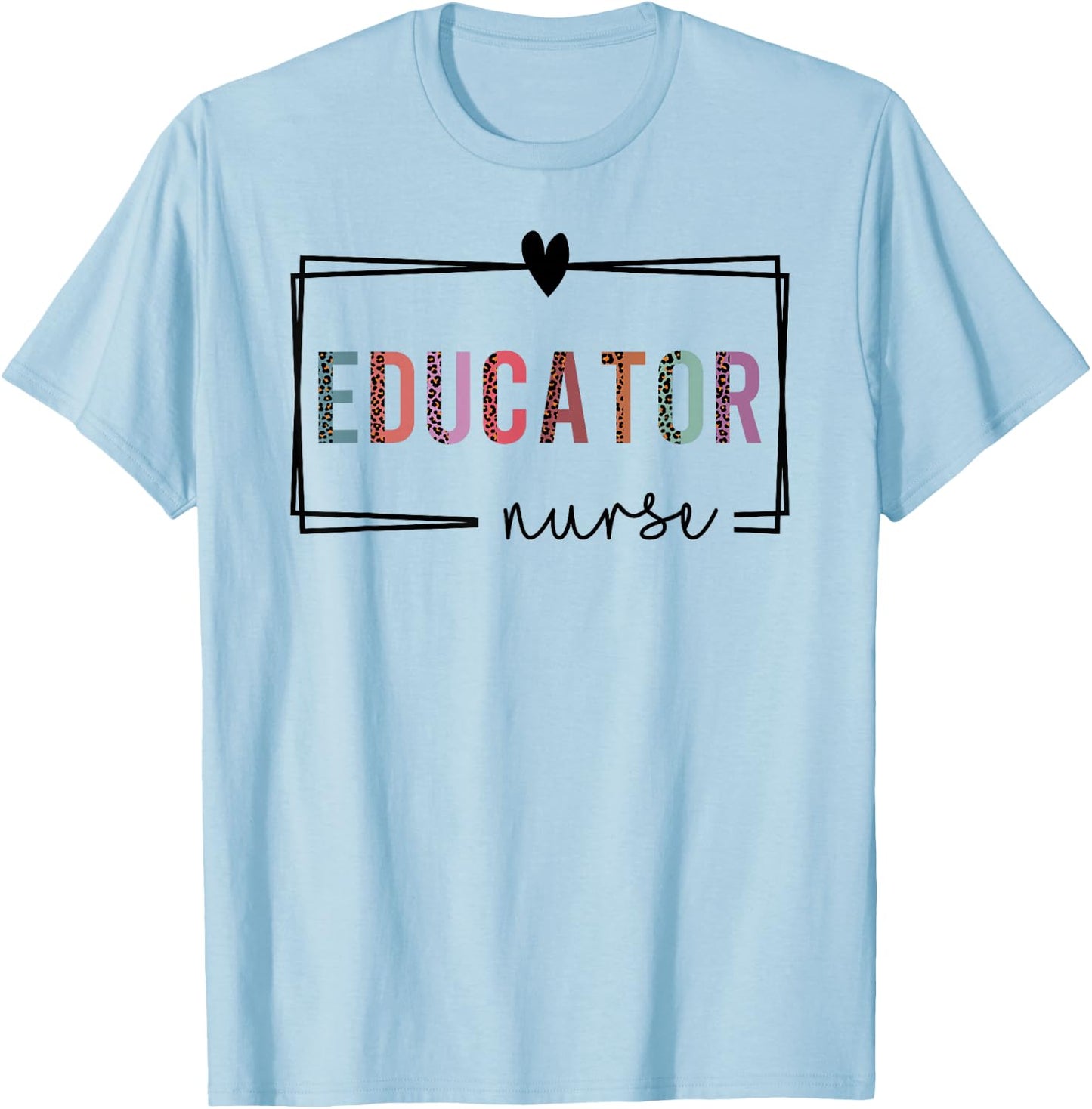 Educator Nurse Nurse Educator Nurses Day T-Shirt - T-Shirt | Light Blue
