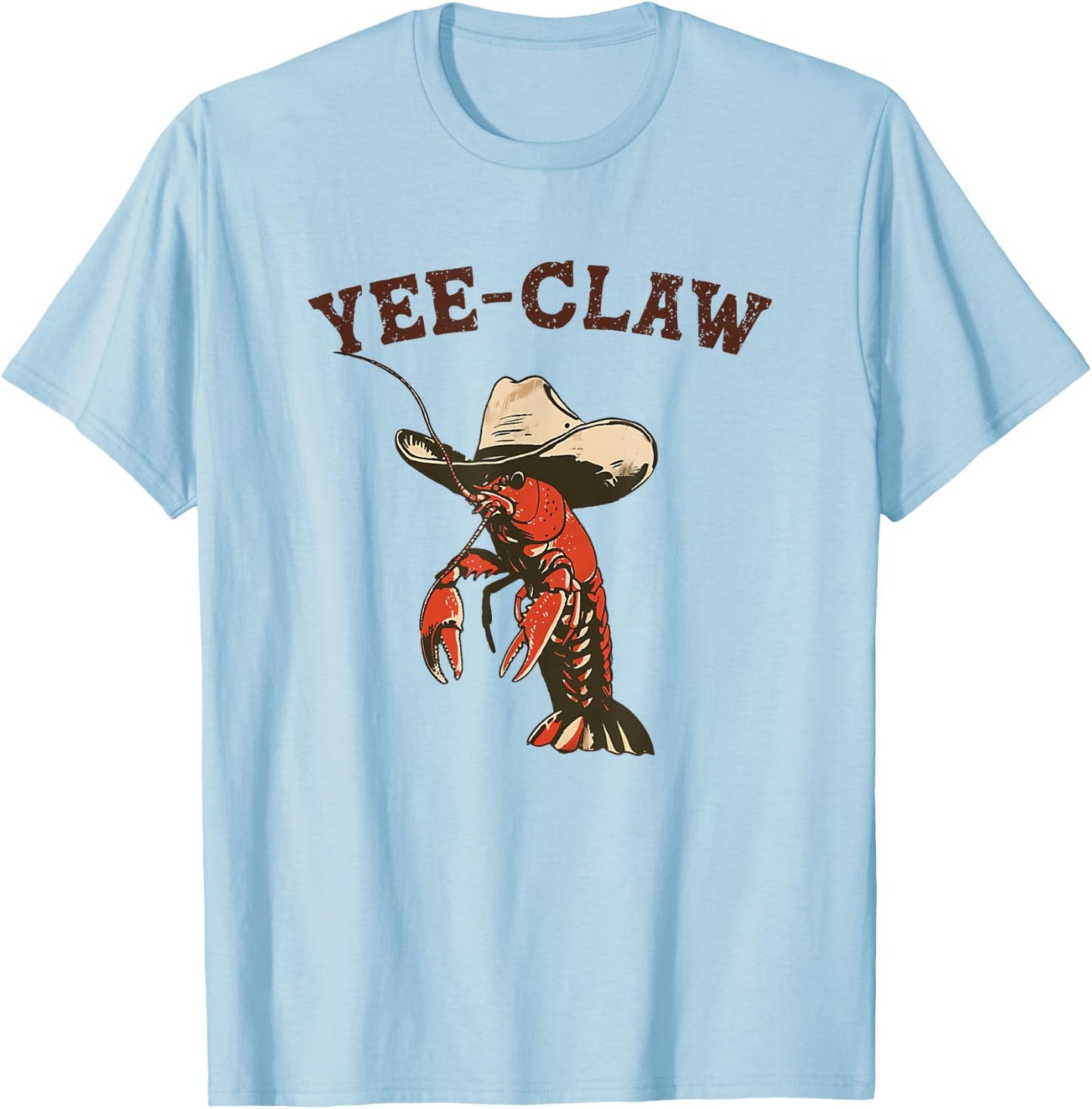 Yee Claw! Funny Crawfish Cajun Seafood Festival T-Shirt - T-Shirt | Light Blue