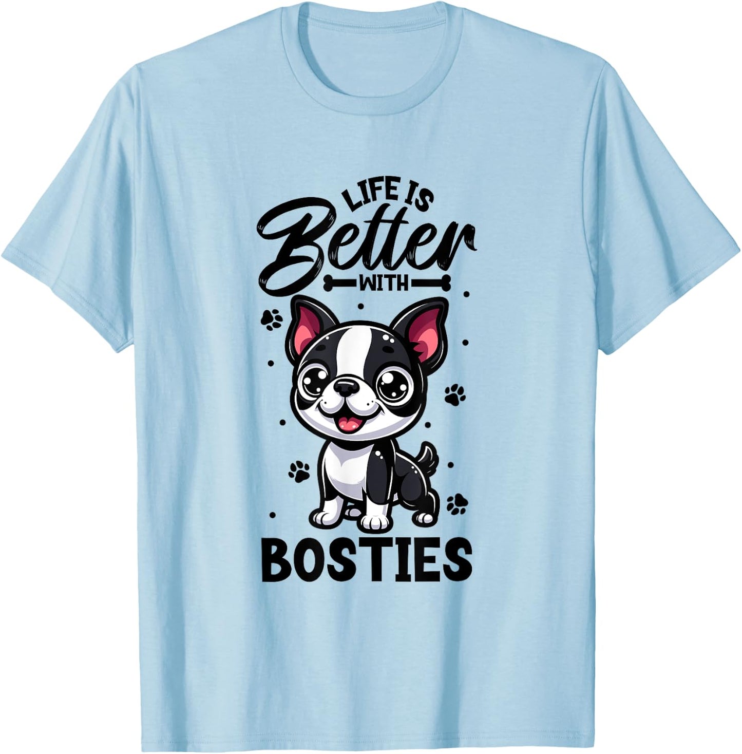 Best life with Boston Terrier T-Shirt - T-Shirt | Light Blue