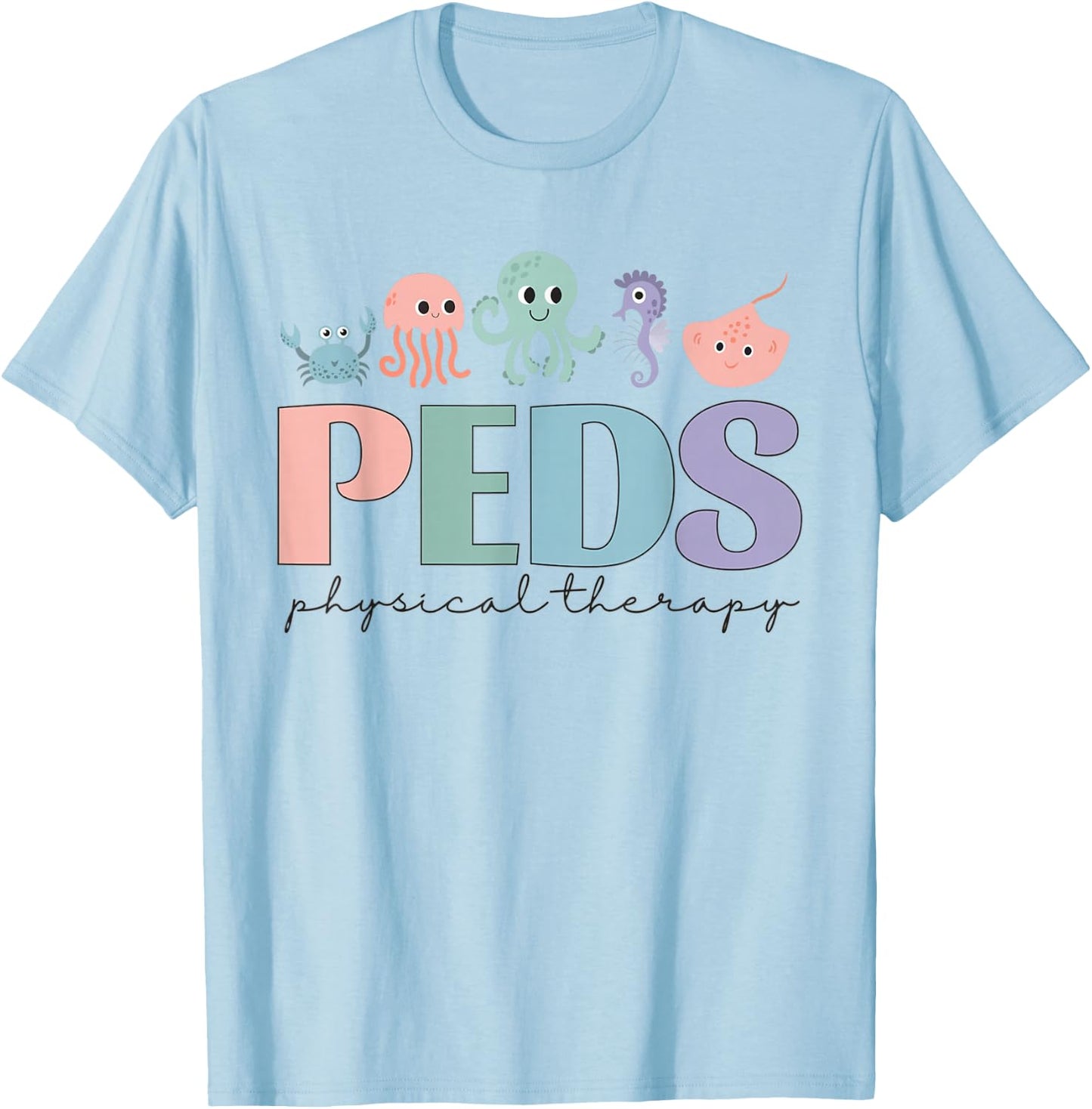 Women Pediatric Physical Therapy PEDS PT Ocean Sea Animal T-Shirt - T-Shirt | Light Blue