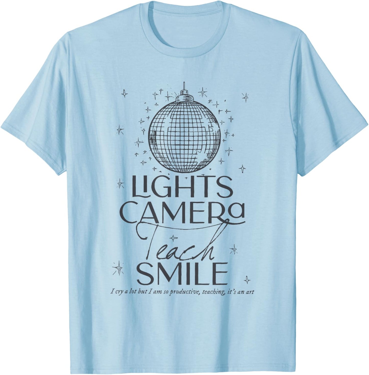 Lights Camera Teach Smile shirt Teacher First Day Of School Women Girls Kids T-Shirt - T-Shirt | Light Blue