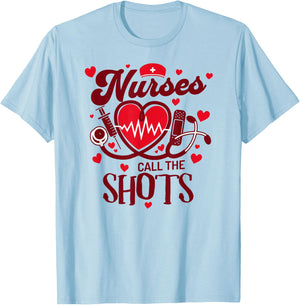 NURSES CALL THE SHOTS Funny Nurse Nursing RN T-Shirt - T-Shirt | Light Blue