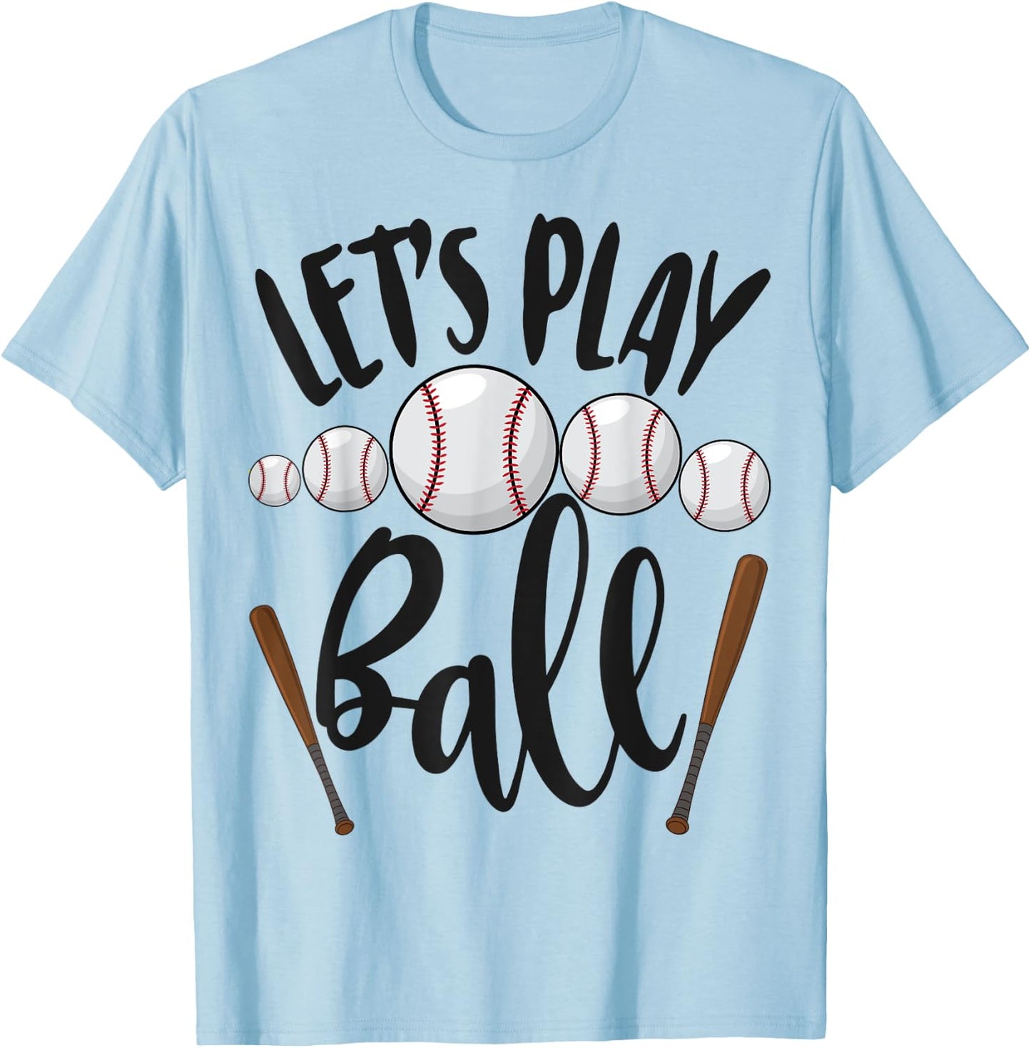 Let's Play Ball Sport Baseball Sports Sport Men Women Funny T-Shirt - T-Shirt | Light Blue