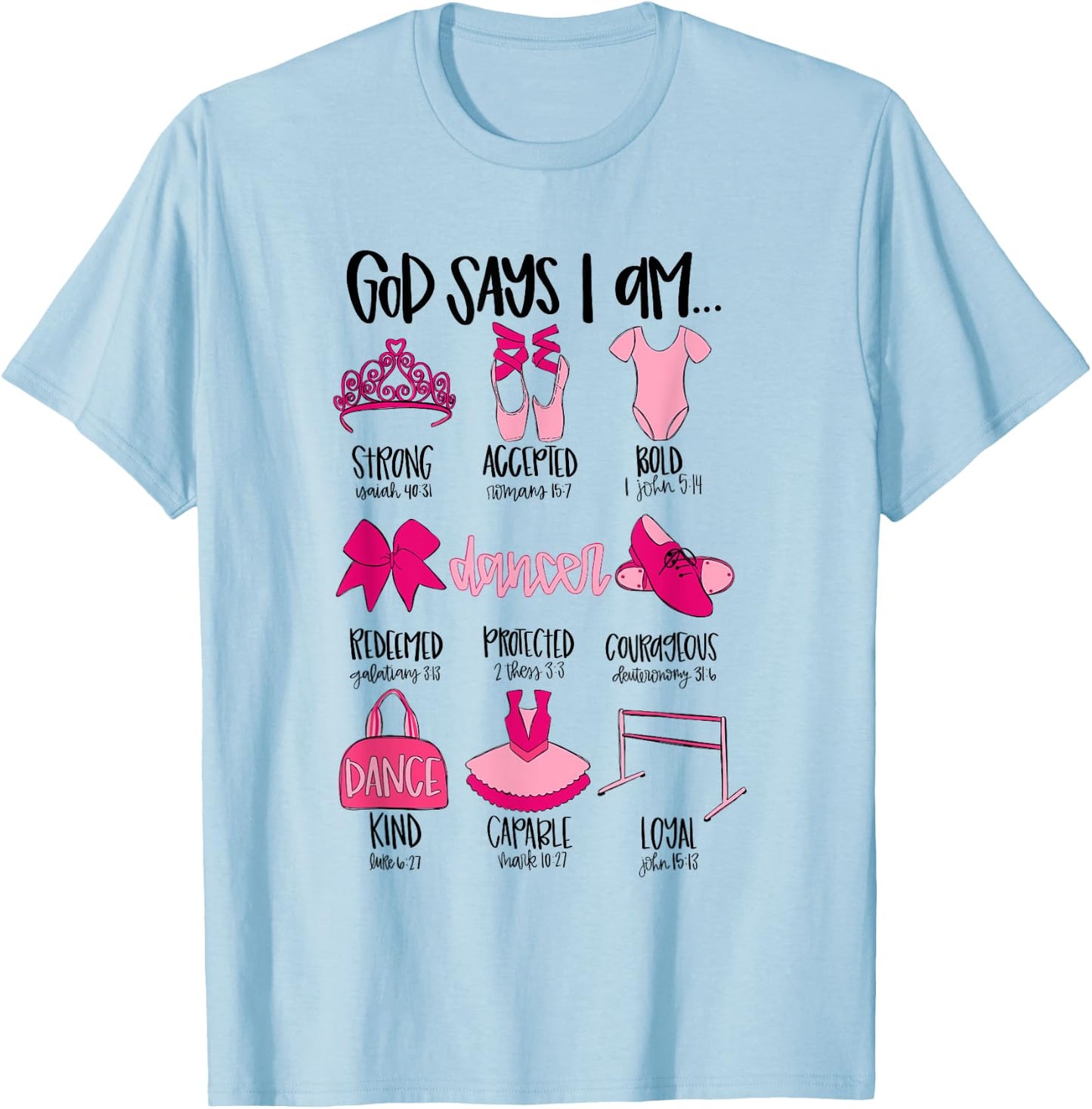 God Says I Am Ballet Christian Ballet Dancer Bible Religious T-Shirt - T-Shirt | Light Blue
