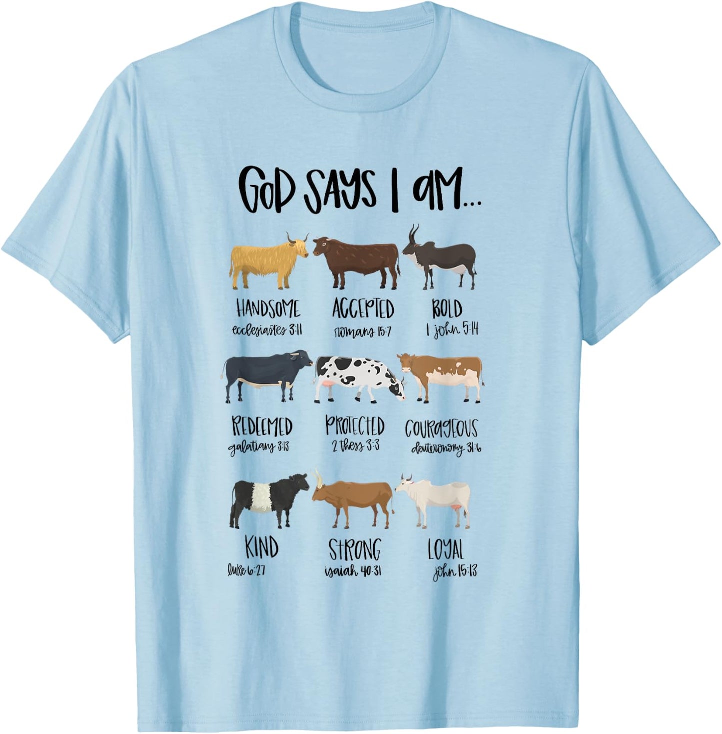God Says I Am Heifer Cow Christian Bible Verse Religious T-Shirt - T-Shirt | Light Blue
