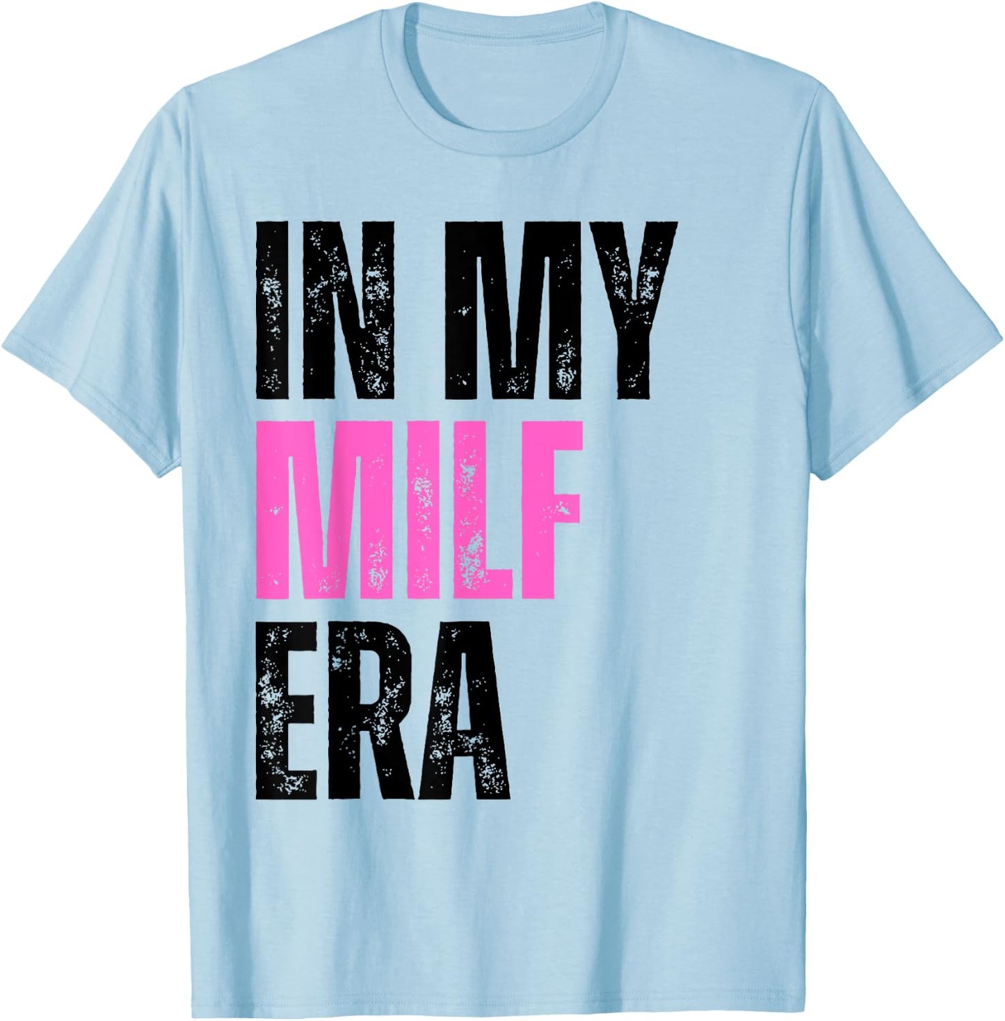 Retro Vintage In My Milf Era Funny Milf Mom Saying Quote Mom T-Shirt - T-Shirt | Light Blue