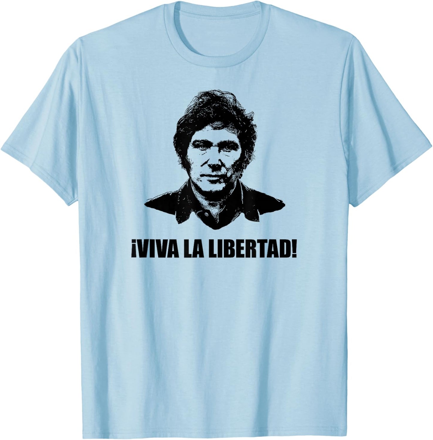 Javier Milei ¡Viva La Libertad! T-Shirt - T-Shirt | Light Blue
