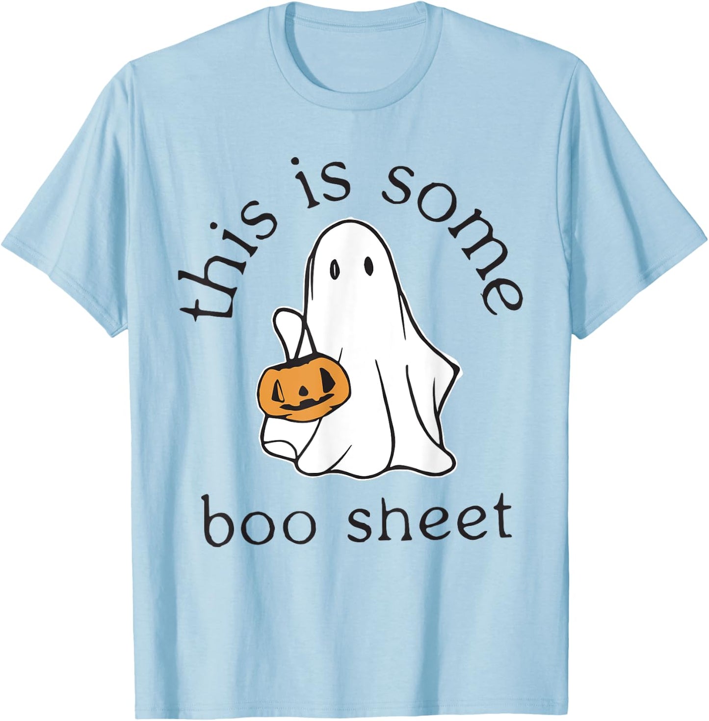 Funny Boo Pumpkin Halloween This Is Some Boo Sheet Ghost T-Shirt - T-Shirt | Light Blue