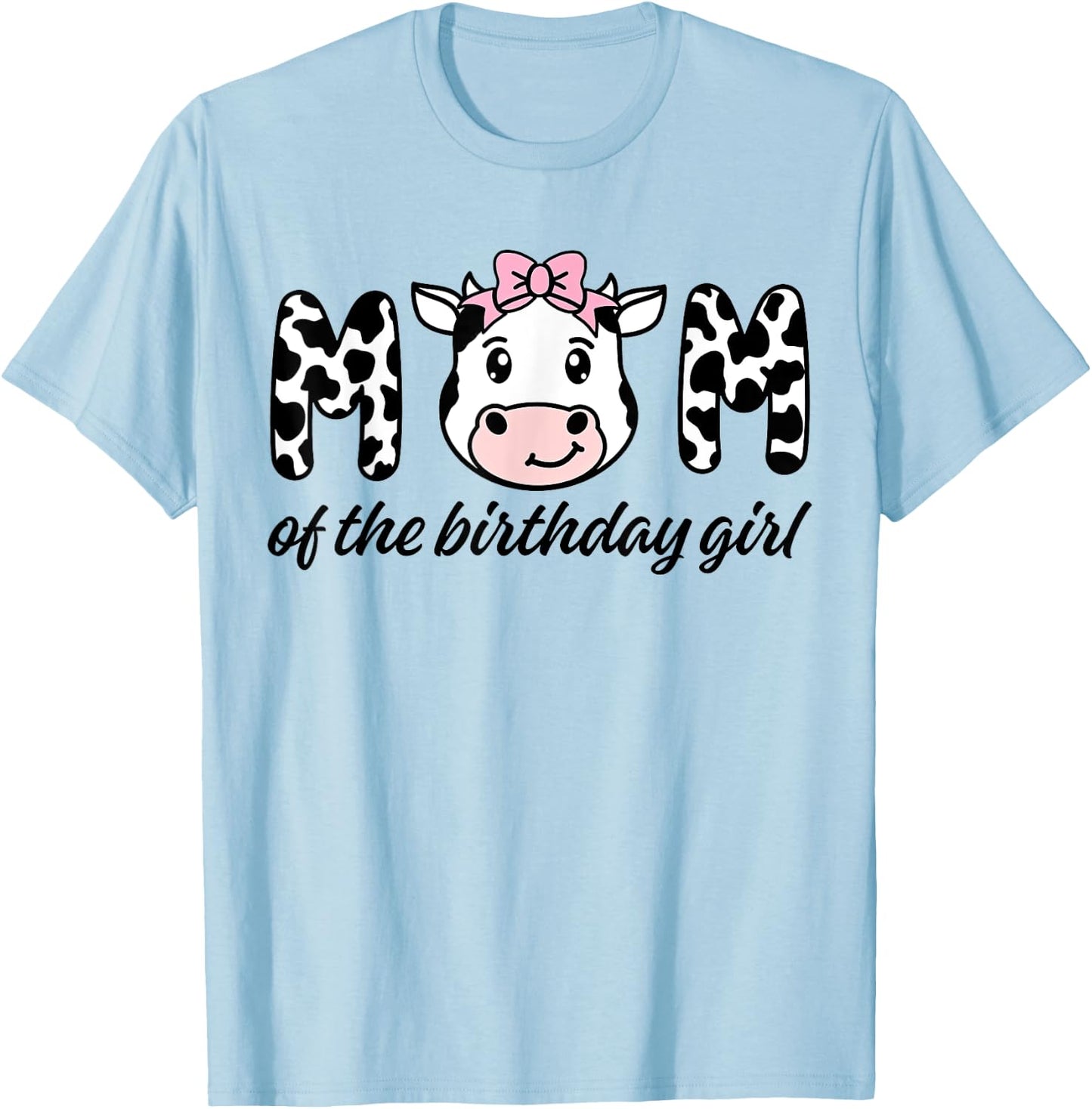 Cow Mom Birthday Family Matching Mothers Day Boy Girl Farm T-Shirt - T-Shirt | Light Blue