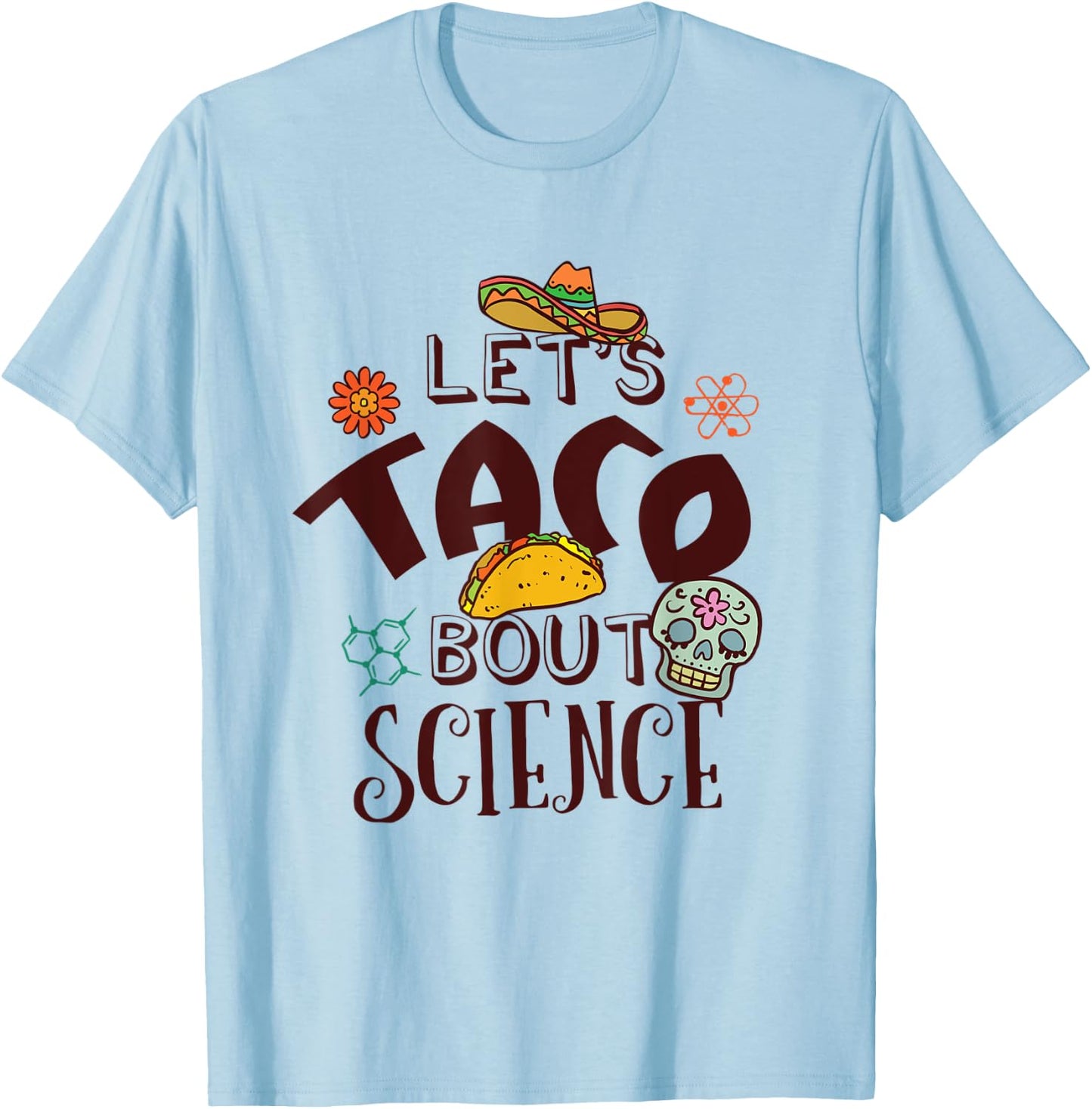 Funny Science Teacher Cinco De Mayo Taco Chemistry Biology Women Kids T-Shirt - T-Shirt | Light Blue