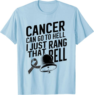 Cancer Can Go To Hell I Just Rang That Bell Cancer Design T-Shirt - T-Shirt | Light Blue