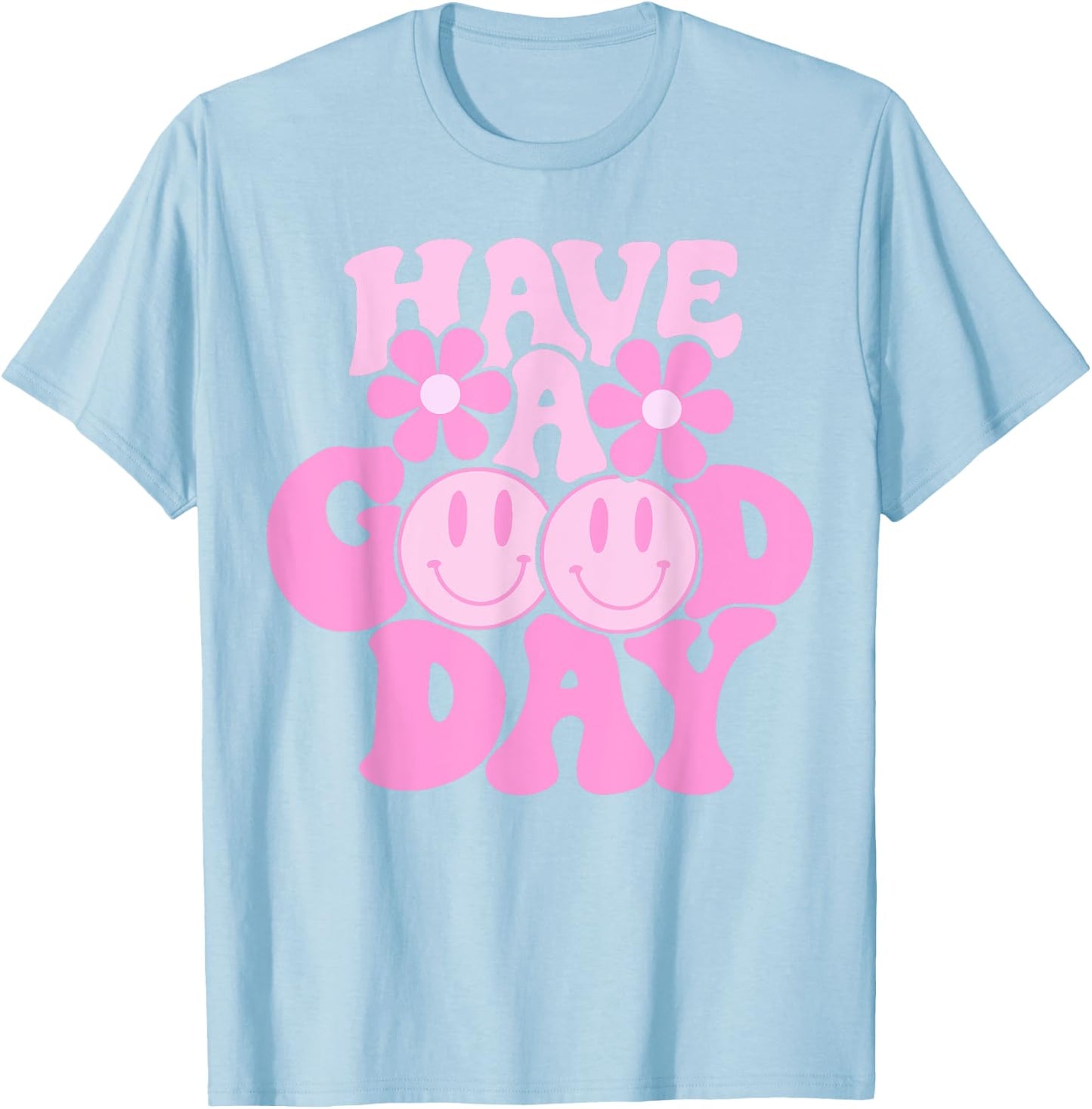 Have A Good Day Retro - Smile Face Preppy Aesthetic T-Shirt - T-Shirt | Light Blue