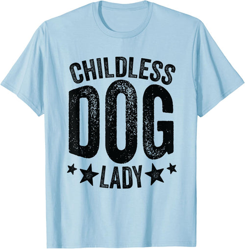 Childless Dog Lady, Funny Dog Mom, Funny Dog Owner, Dog Lady