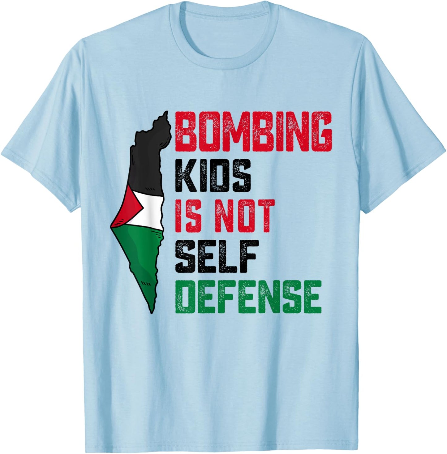 Bombing Kids Is Not Self Defense Palestine Flag Vintage T-Shirt - T-Shirt | Light Blue