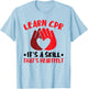 CPR Instructor AED Instructor Heartfelt Skill CPR Trainer T-Shirt - T-Shirt | Light Blue