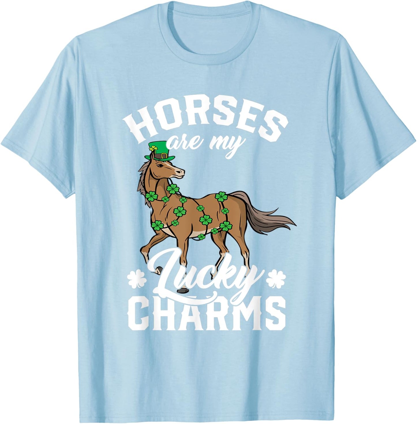 Horses Are My Lucky Charms St Patricks Day Equestrian Lover T-Shirt - T-Shirt | Light Blue