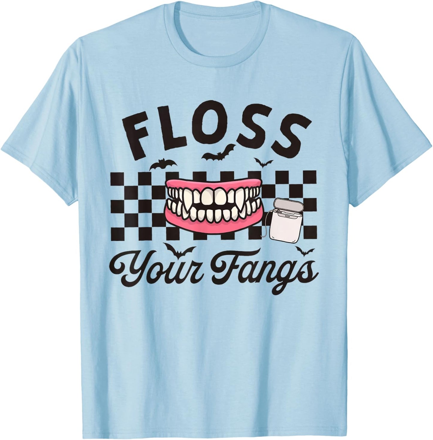 Dental Hygienist Assistant Tech Halloween Floss your Fangs T-Shirt - T-Shirt | Light Blue