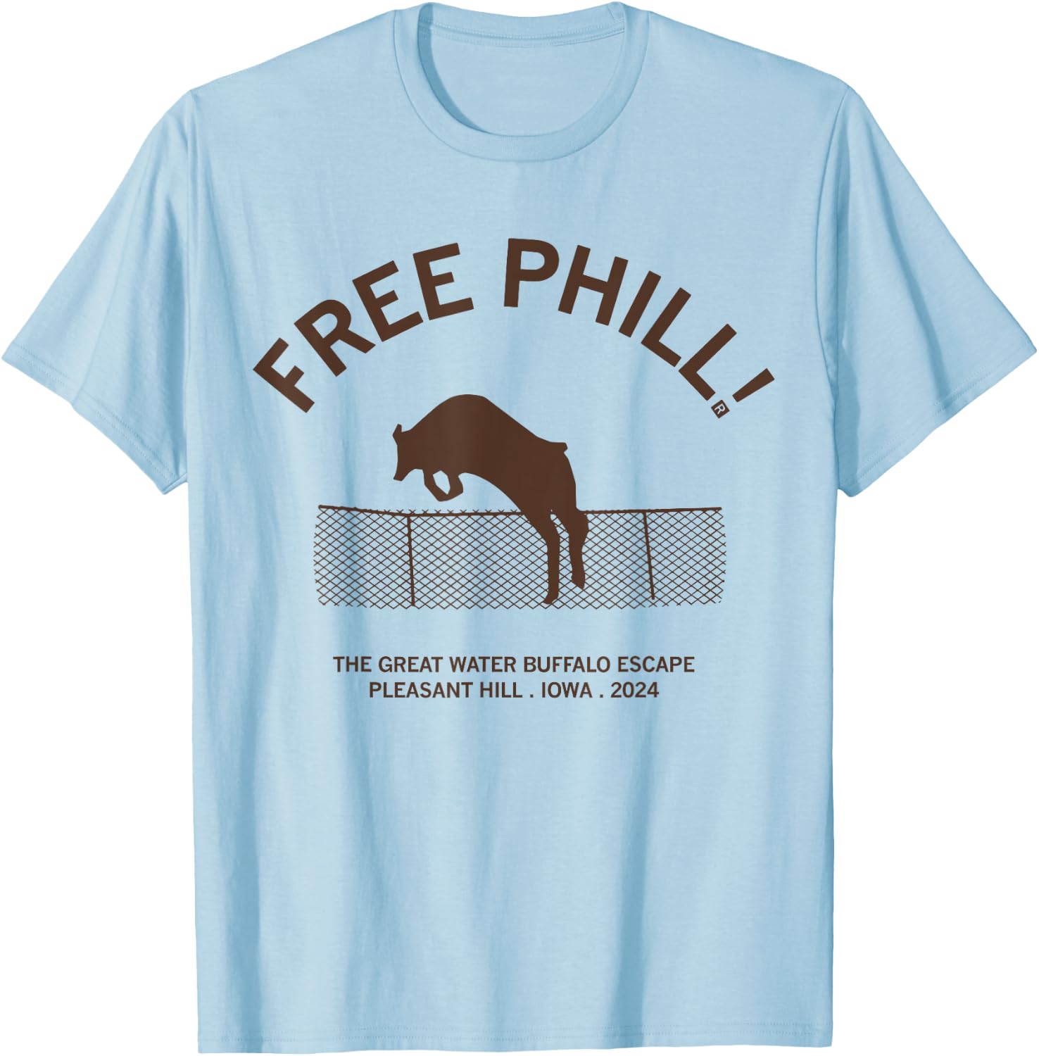 Free Phill The Great Water Buffalo Escape Pleasant Hill Iowa T-Shirt - T-Shirt | Light Blue