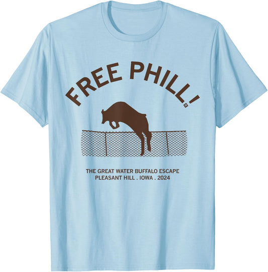 Free Phill The Great Water Buffalo Escape Pleasant Hill Iowa T-Shirt - T-Shirt | Light Blue