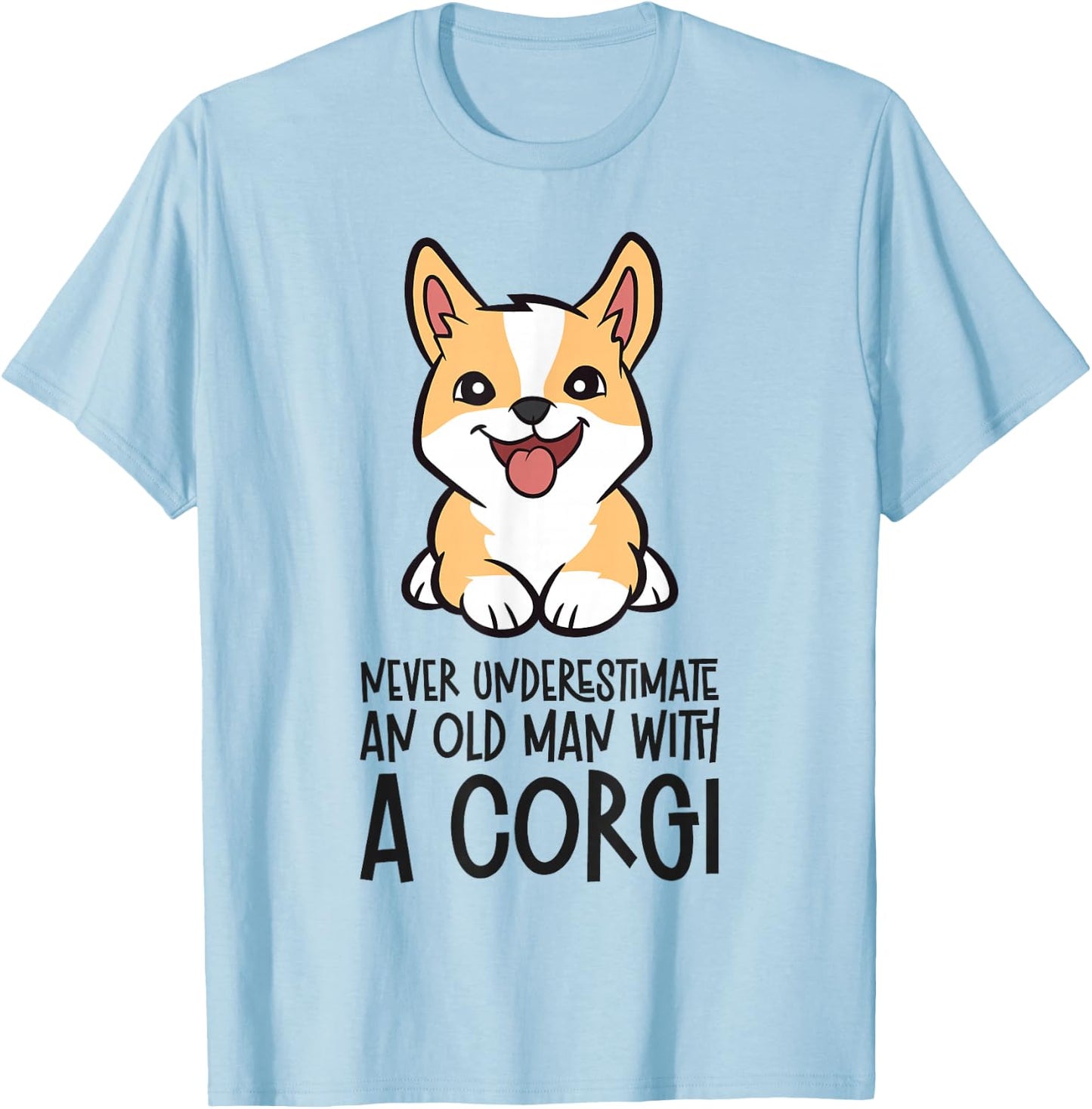 Never Underestimate An Old Man With A Corgi T-Shirt - T-Shirt | Light Blue