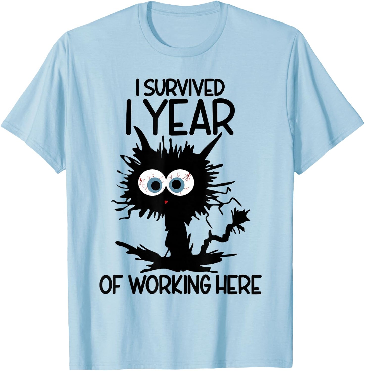 I Survived 1 Year Of Working Here T-Shirt - T-Shirt | Light Blue
