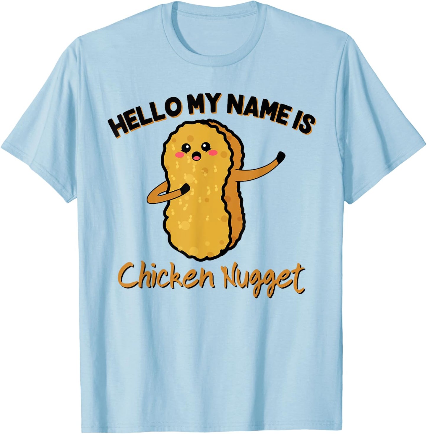 Hello my name is Chicken Nugget Costume kids Chicken T-Shirt - T-Shirt | Light Blue