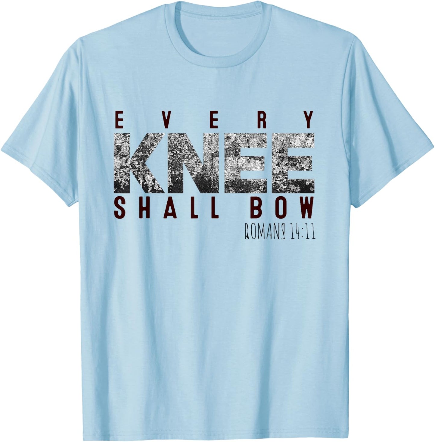 Every Knee Shall Bow Romans 1411 T-Shirt - T-Shirt | Light Blue