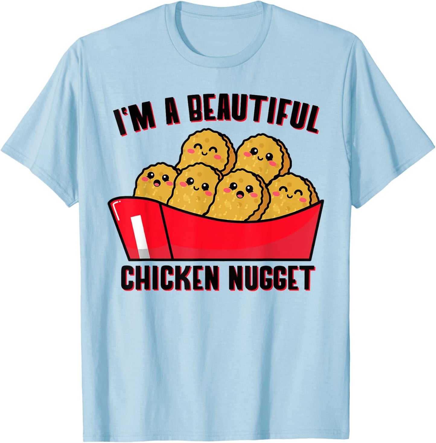 i'm a beautiful Chicken Nugget Costume kids Chicken T-Shirt - T-Shirt | Light Blue