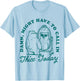 Might Have to Call In Thicc Today T-Shirt - T-Shirt | Light Blue